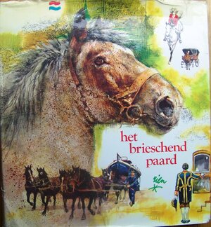 Het brieschend paard - Rien Poortvliet Het brieschend paard - Rien Poortvliet