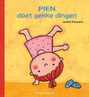 Pien doet gekke dingen - Judith Koppens Pien doet gekke dingen - Judith Koppens