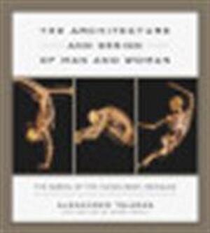 The architecture and design of man and woman - Alexander Tsiaras, Barry Werth The architecture and design of man and woman - Alexander Tsiaras, Barry Werth
