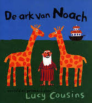 De ark van Noach - Lucy Cousins De ark van Noach - Lucy Cousins