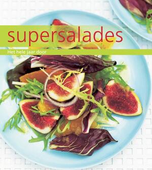 Lekker fris, Supersalades het hele jaar door - Sarah Denardi, Tim Robinson Lekker fris, Supersalades het hele jaar door - Sarah Denardi, Tim Robinson