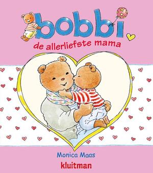 bobbi de allerliefste mamma - Monica Maas bobbi de allerliefste mamma - Monica Maas