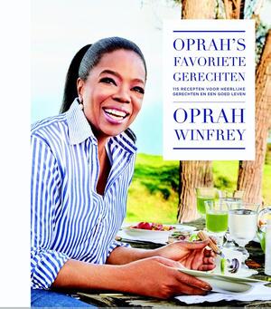 Oprah's favoriete gerechten - Oprah Winfrey Oprah's favoriete gerechten - Oprah Winfrey