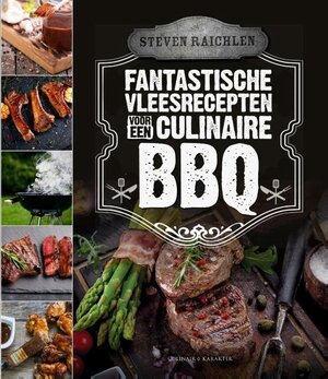 Fantastische vleesrecepten voor een culinaire BBQ - Steven Raichlen Fantastische vleesrecepten voor een culinaire BBQ - Steven Raichlen