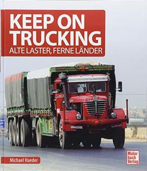 Keep on trucking - Michael Haeder Keep on trucking - Michael Haeder