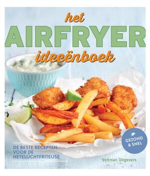 Het airfryer ideeënboek - Het airfryer ideeënboek -