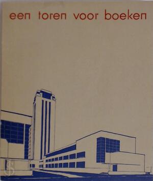 Een Toren voor boeken, 1935-1985 - Een Toren voor boeken, 1935-1985 -