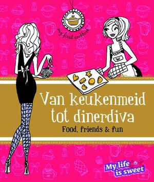 Van keukenmeid tot dinerdiva - J. Schirnhofer, Jill Schirnhofer, My life is sweet Van keukenmeid tot dinerdiva - J. Schirnhofer, Jill Schirnhofer, My life is sweet