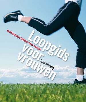 Loopgids voor vrouwen - Sam Murphy Loopgids voor vrouwen - Sam Murphy