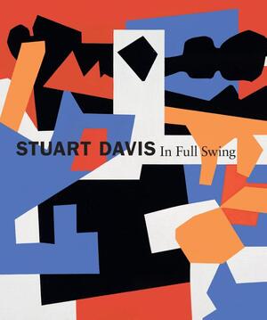 Stuart Davis - In Full Swing - Barbara Haskell, Harry Cooper Stuart Davis - In Full Swing - Barbara Haskell, Harry Cooper