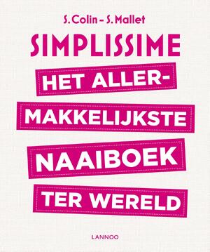 Het allermakkelijkste naaiboek ter wereld - Stéphanie Colin, Sandrine Mallet Het allermakkelijkste naaiboek ter wereld - Stéphanie Colin, Sandrine Mallet