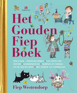 Het grote gouden fiep boek - Fiep Westendorp, Han G. Hoekstra, Mies Bouhuys, Hans van der Voort Het grote gouden fiep boek - Fiep Westendorp, Han G. Hoekstra, Mies Bouhuys, Hans van der Voort