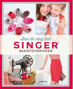 Aan de slag met SINGER - Hilde Smeesters, Marijke Michiels Aan de slag met SINGER - Hilde Smeesters, Marijke Michiels