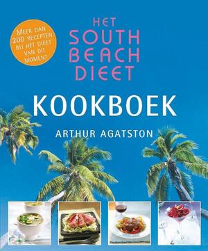 Het South Beach Dieet kookboek - Arthur Agatston Het South Beach Dieet kookboek - Arthur Agatston