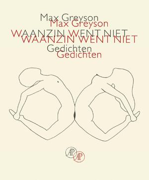 Waanzin went niet - Max Greyson Waanzin went niet - Max Greyson