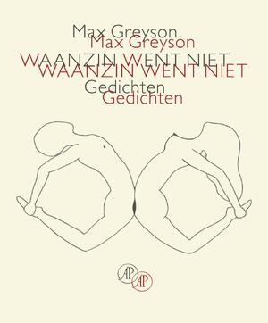 Waanzin went niet - Max Greyson Waanzin went niet - Max Greyson