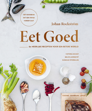 Eet goed - Johan Rockström, Gunhild Stordalen Eet goed - Johan Rockström, Gunhild Stordalen