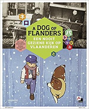 A dog of Flanders - An Van Dienderen, Didier Volckaert, Tom Naegels, Wouter De Cort, Ouida A dog of Flanders - An Van Dienderen, Didier Volckaert, Tom Naegels, Wouter De Cort, Ouida
