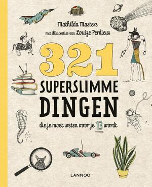 321 superslimme dingen die je moet weten voor je 13 wordt - Mathilda Masters 321 superslimme dingen die je moet weten voor je 13 wordt - Mathilda Masters