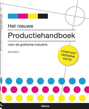 Het nieuwe produktiehandboek voor de grafische industrie - David Bann Het nieuwe produktiehandboek voor de grafische industrie - David Bann