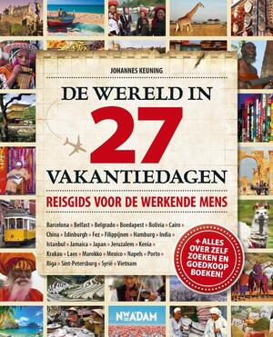 De wereld in 27 vakantiedagen - Johannes Keuning De wereld in 27 vakantiedagen - Johannes Keuning