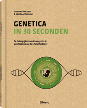 Genetica in 30 seconden - Jonathan Weitzman, Matthew Weitzman Genetica in 30 seconden - Jonathan Weitzman, Matthew Weitzman