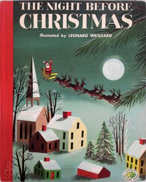 The Night Before Christmas - Clement C. Moore, Leonard Weisgard The Night Before Christmas - Clement C. Moore, Leonard Weisgard
