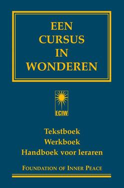 Een cursus in wonderen - Een cursus in wonderen -
