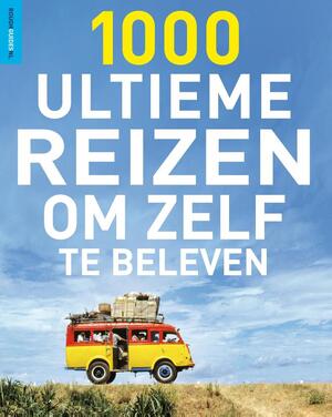 Rough Guides 1000 ultieme reizen om zelf te beleven - Rough Guides 1000 ultieme reizen om zelf te beleven -