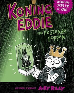 Koning Eddie en de pestende poppen - Andy Riley Koning Eddie en de pestende poppen - Andy Riley