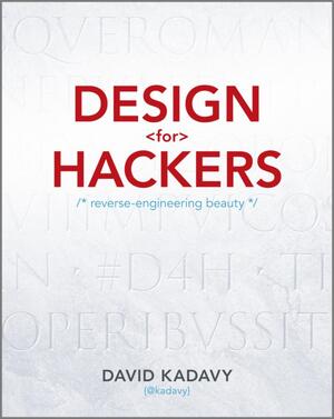 Design for Hackers - David Kadavy Design for Hackers - David Kadavy
