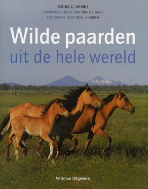 Wilde paarden uit de hele wereld - Moira C. Harris Wilde paarden uit de hele wereld - Moira C. Harris