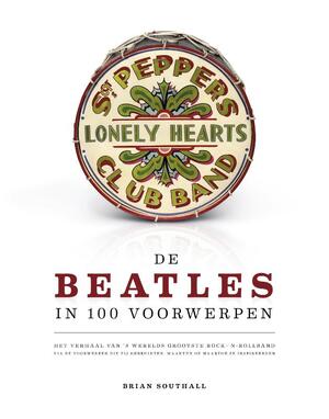 The Beatles in 100 objecten - Brian Southall The Beatles in 100 objecten - Brian Southall