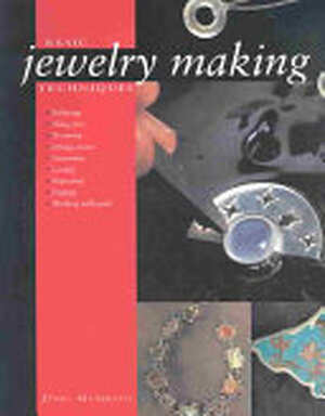Basic Jewelry Making Techniques - Jinks McGrath Basic Jewelry Making Techniques - Jinks McGrath