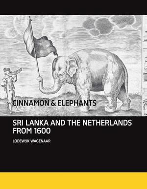 Cinnamon and Elephants - Lodewijk Wagenaar Cinnamon and Elephants - Lodewijk Wagenaar