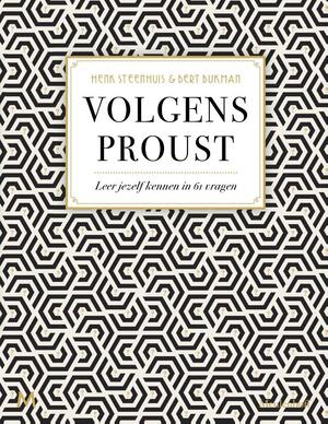 Volgens Proust - Henk Steenhuis, Bert Bukman Volgens Proust - Henk Steenhuis, Bert Bukman