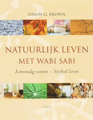 Natuurlijk leven met Wabi Sabi - S.G. Brown Natuurlijk leven met Wabi Sabi - S.G. Brown
