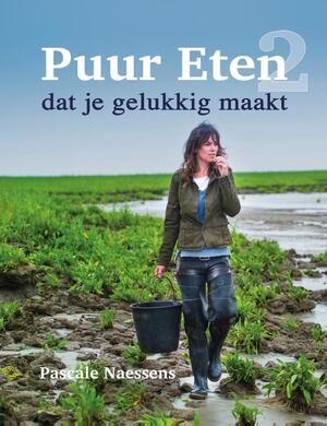 Puur Eten 2 - Pascale Naessens Puur Eten 2 - Pascale Naessens