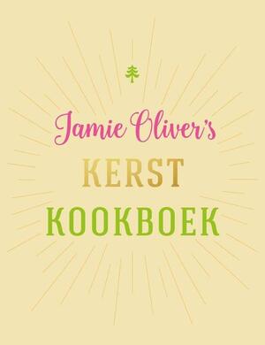 Jamie Oliver's kerstkookboek - Jamie Oliver Jamie Oliver's kerstkookboek - Jamie Oliver