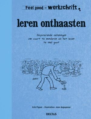 Leren onthaasten - Erik Pigani Leren onthaasten - Erik Pigani