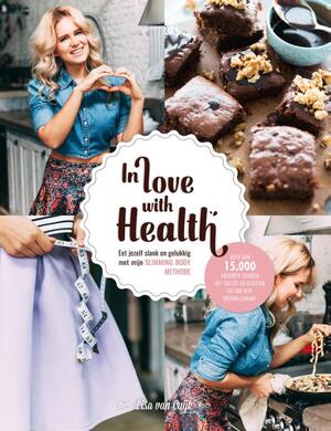 In Love With health - Lisa Van Cuijk In Love With health - Lisa Van Cuijk