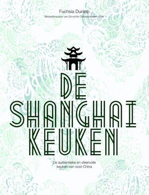 De Shanghai-keuken - Fuchsia Dunlop De Shanghai-keuken - Fuchsia Dunlop