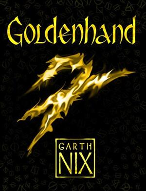 Goldenhand - Garth Nix Goldenhand - Garth Nix