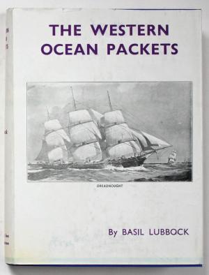 The Western Ocean Packets - Basil Lubbock The Western Ocean Packets - Basil Lubbock