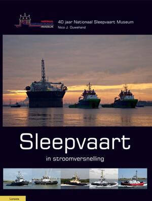 Sleepvaart in stroomversnelling - Nico Ouwehand Sleepvaart in stroomversnelling - Nico Ouwehand