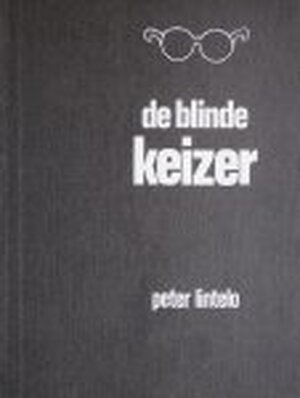 De blinde keizer - Peter Lintelo De blinde keizer - Peter Lintelo