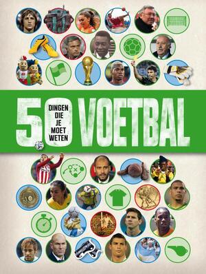 Voetbal - 50 dingen die je moet weten - Aidan Keir Radnedge Voetbal - 50 dingen die je moet weten - Aidan Keir Radnedge
