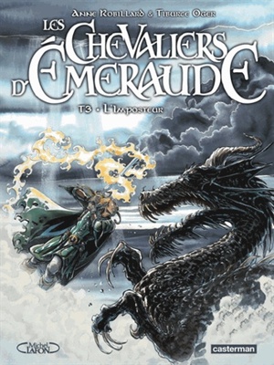 Les Chevaliers d'Emeraude Tome 3 - Anne Robillard, Tiburce Oger Les Chevaliers d'Emeraude Tome 3 - Anne Robillard, Tiburce Oger