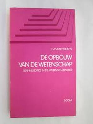 Opbouw van de wetenschap - Peursen Opbouw van de wetenschap - Peursen