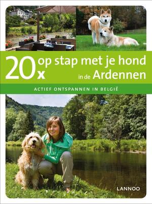 20x op stap met je hond in de Ardennen - Santina, Johan De Meester 20x op stap met je hond in de Ardennen - Santina, Johan De Meester